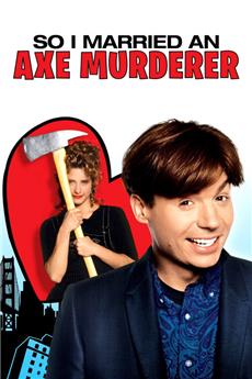 So I Married an Axe Murderer (1993) 1080p bluray - Movie Poster